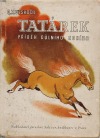 Tatárek: příběh důlního koníka