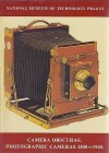 Camera Obscuras / Photographic Cameras 1840-1940