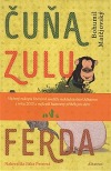 Čuňa, Zulu a Ferda