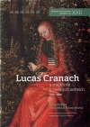 Lucas Cranach a malířství v českých zemích (1500–1550)