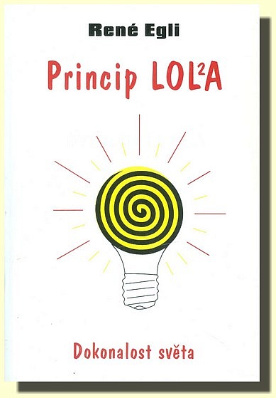Princip LOLA - Dokonalost světa