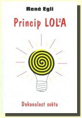 Princip LOLA - Dokonalost světa