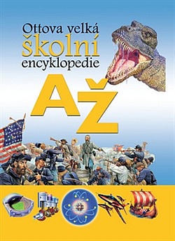 Ottova velká školní encyklopedie od A do Ž