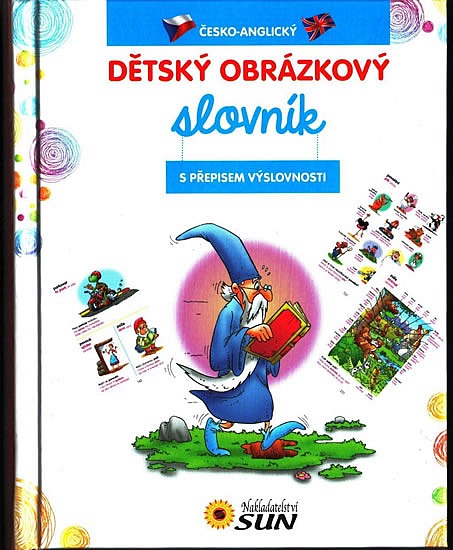 Česko-anglický dětský obrázkový slovník - s přepisem výslovnosti