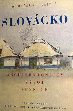 Slovácko - architektonický vývoj vesnice