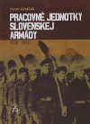 Pracovné jednotky slovenskej armády 1939-1945