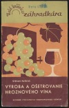 Výroba a ošetrovanie hroznového vína