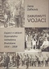 Zabudnutí vojaci: Zajatci v oblasti Vojenského veliteľstva Bratislava 1914 – 1918