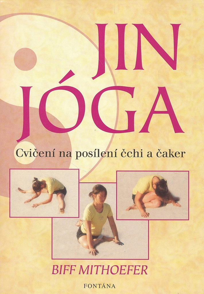 Jin jóga - Cvičení na posílení čchi a čaker