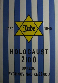 Holocaust Židů okresu Rychnov nad Kněžnou v letech 1939 - 1945