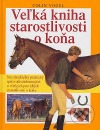 Veľká kniha starostlivosti o koňa