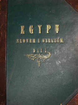Egypt slovem i obrazem 1. díl
