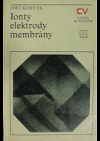 Ionty, elektrody, membrány