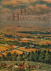 Pozdrav z Hlučínska: pohlednice a historie