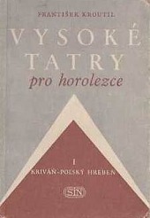 Vysoké Tatry pro horolezce I. - Kriváň - Polský Hrebeň