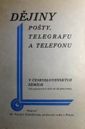 Dějiny pošty, telegrafu a telefonu v československých zemích – od nejstarších dob až do převratu