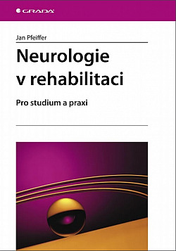 Neurologie v rehabilitaci: pro studium a praxi