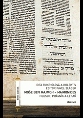 Moše ben Majmon - Maimonides : filozof, právník a lékař