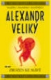 Alexandr Veliký - Zrozen ke slávě