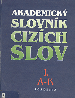 Akademický slovník cizích slov I. A-K