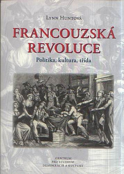Francouzská revoluce: Politika, kultura, třída