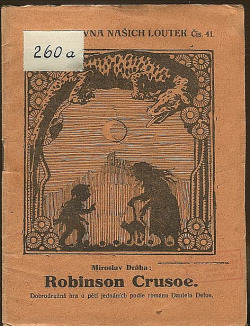 Robinson Crusoe: dobrodružná hra o pěti jednáních podle románu Daniela Defoe