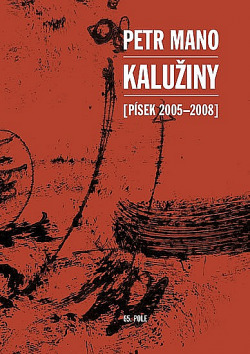 Kalužiny (Písek 2005-2008)