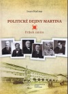 Politické dejiny Martina: Príbeh centra