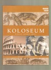 Koloseum: Římská aréna smrti