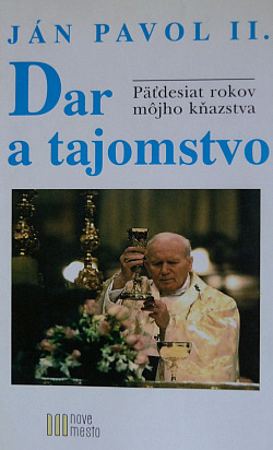 Dar a tajomstvo Ján Pavol II.