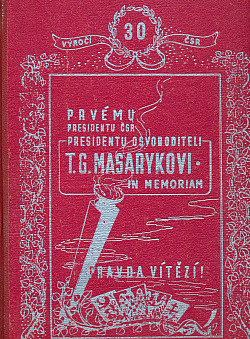 Prvému presidentu ČSR T. G. Masarykovi, in memoriam
