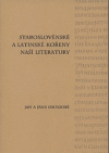 Staroslověnské a latinské kořeny naší literatury