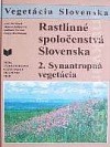 Rastlinné spoločenstvá Slovenska - 2. Synantropná vegetácia