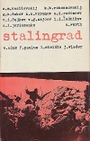 Stalingrad: Spomienky účastníkov bitky na Volge