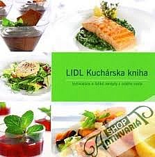 LIDL Kuchárska kniha : vynikajúce a jednoduché recepty z celého sveta
