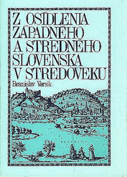 Z osídlenia západného a stredného Slovenska v stredoveku