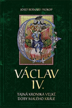 Václav VI. - Tajná kronika velké doby malého krále