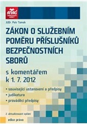 Zákon o služebním poměru příslušníků bezpečnostních sborů s komentářem k 1. 7. 2012