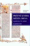 Právní kniha města Brna z poloviny 14. století. II. Komentář.