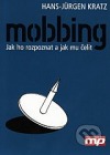 Mobbing - jak ho rozpoznat a jak mu čelit