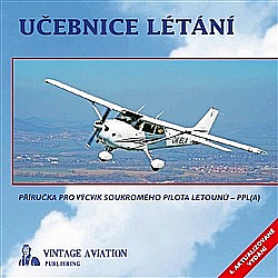 Učebnice létání : Příručka pro výcvik soukromého pilota letounů - PPL(A)