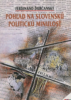 Pohľad na slovenskú politickú minulosť