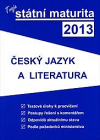 Tvoje státní maturita 2013 - Český jazyk a literatura