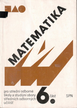 Matematika pro střední odborné školy a studijní obory středních odborných učilišť - 6.část
