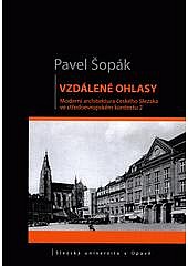 Vzdálené ohlasy: Moderní architektura českého Slezska ve středoevropském kontextu 2