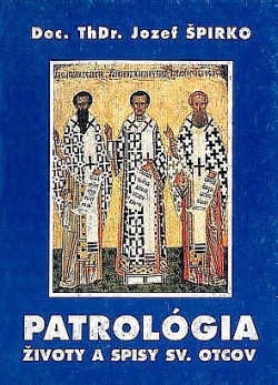 Patrológia : životy, spisy a učenie sv. otcov