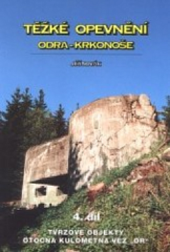 Těžké opevnění Odra - Krkonoše - 4.díl