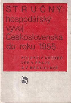 Stručný hospodářský vývoj Československa do roku 1955