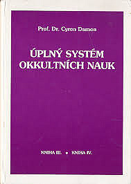 Úplný systém okkultních nauk - kniha III. a IV.