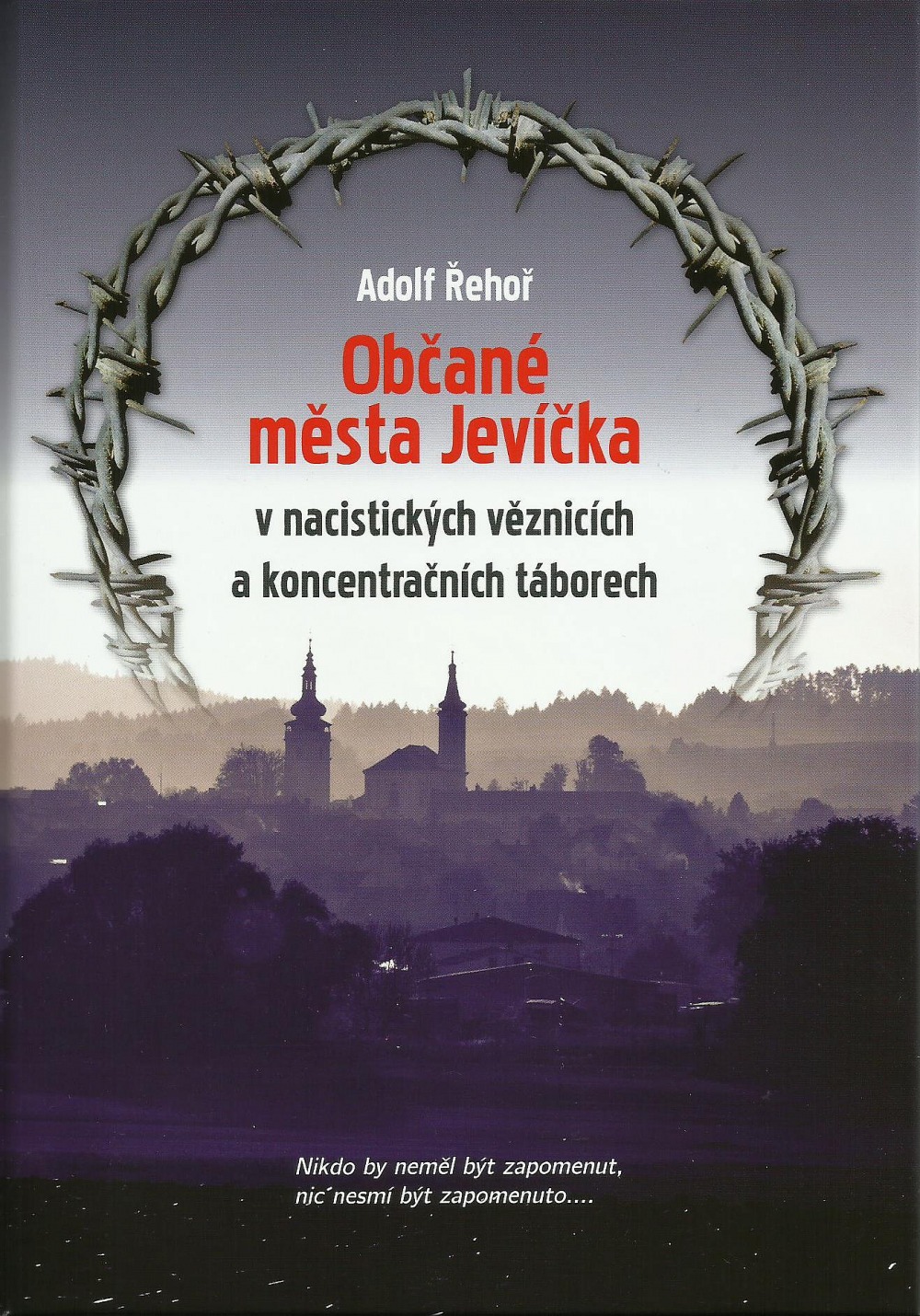 Občané města Jevíčka v nacistických věznicích a koncentračních táborech